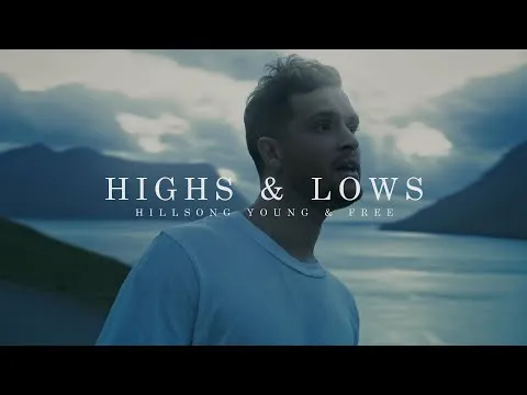 Highs and Lows by Hillsong  Young And Free video thumbnail
