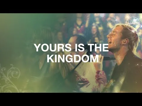 Yours Is The Kingdom by Hillsong video thumbnail
