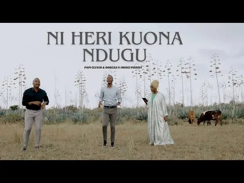 Ni Heri Kuona Ndugu by PaPi Clever & Dorcas video thumbnail