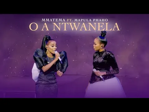 O a Ntwanela (feat. Mapula Phaho) by Mmatema video thumbnail