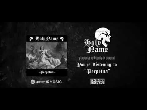 Perpetua by HolyName video thumbnail