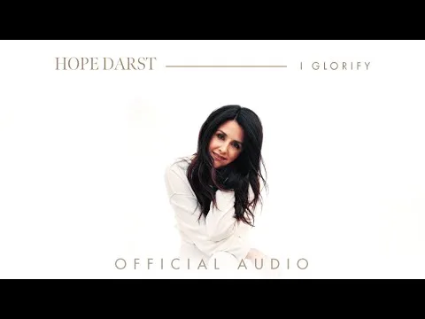I Glorify by Hope Darst video thumbnail