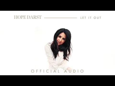 Let It Out by Hope Darst video thumbnail