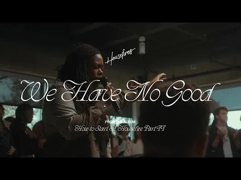 We Have No Good official video thumbnail
