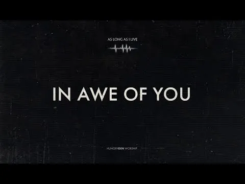 In Awe Of You by HungryGen Worship video thumbnail