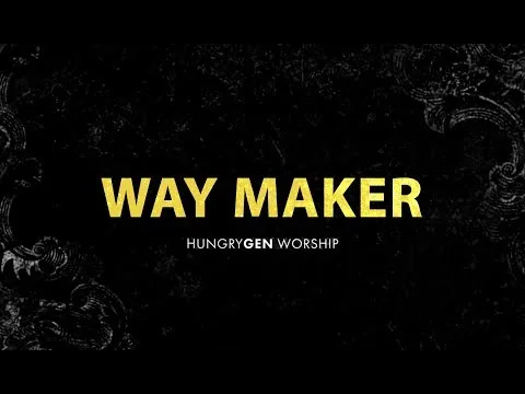 Way Maker by HungryGen Worship video thumbnail