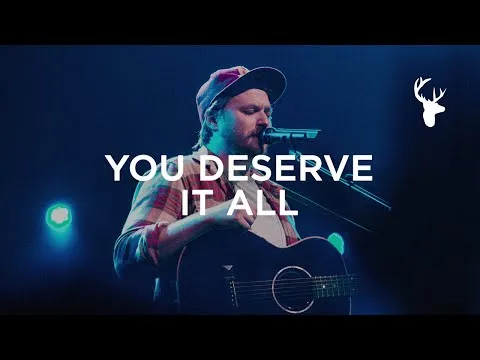 You Deserve It All by Bethel Music video thumbnail