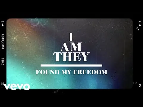 Found My Freedom by I Am They video thumbnail