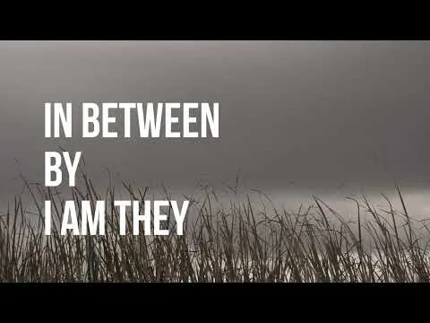 In Between by I Am They video thumbnail