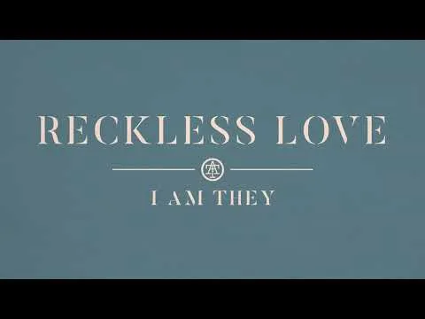 Reckless Love by I Am They video thumbnail