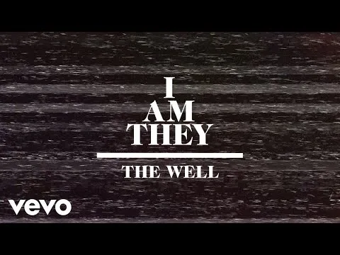 The Well by I Am They video thumbnail