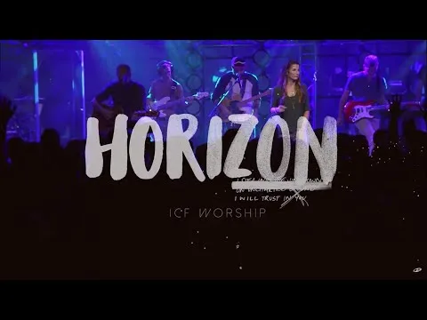 Horizon by ICF Worship video thumbnail