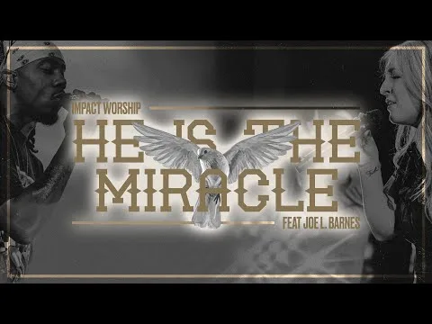 He is the Miracle by Impact video thumbnail