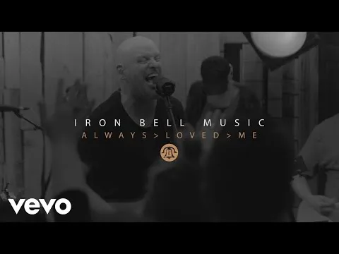 Always Loved Me by Iron Bell Music video thumbnail