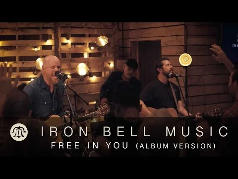 Free in You by Iron Bell Music video thumbnail