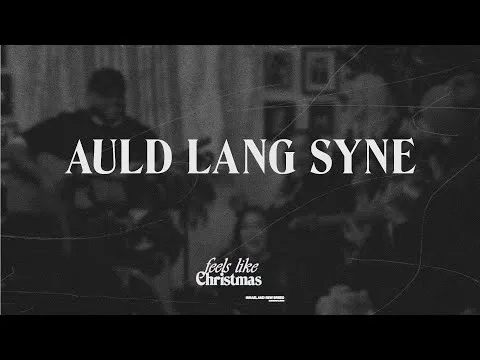 Auld Lang Syne official video thumbnail