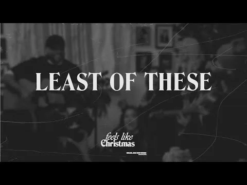Least of These  official video thumbnail