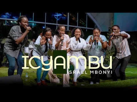 Icyambu by Israel Mbonyi video thumbnail