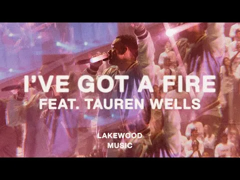 I've Got A Fire by Tauren Wells video thumbnail