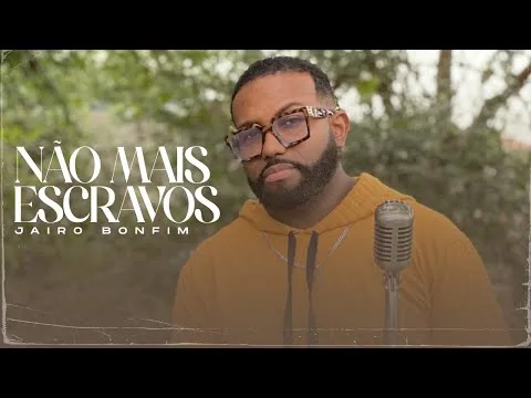 Não Mais Escravos (No Longer Slaves) by Jairo Bonfim video thumbnail