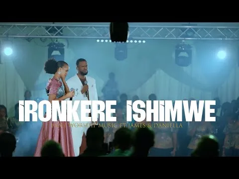 IRONKERE ISHIMWE by James & Daniella video thumbnail
