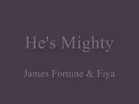 He's Mighty by James Fortune video thumbnail