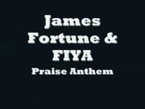 Praise Anthem by James Fortune video thumbnail