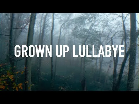 Grown Up Lullabye official video thumbnail