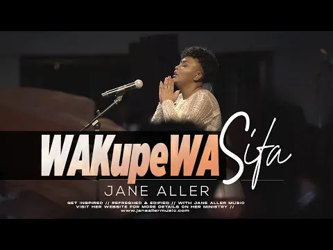 Wakupewa Sifa by Jane Aller video thumbnail