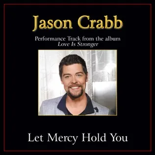 Jason Crabb Let Mercy Hold You