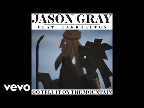 Go Tell It On The Mountain by Jason Gray video thumbnail