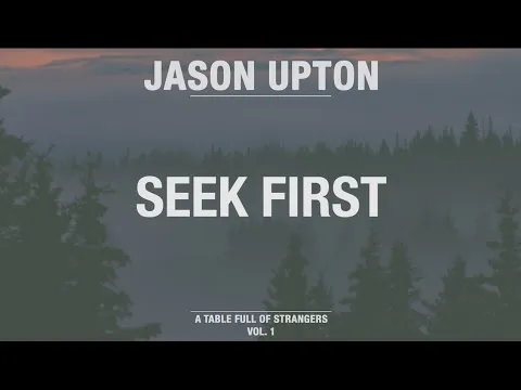 Seek First by Jason Upton video thumbnail