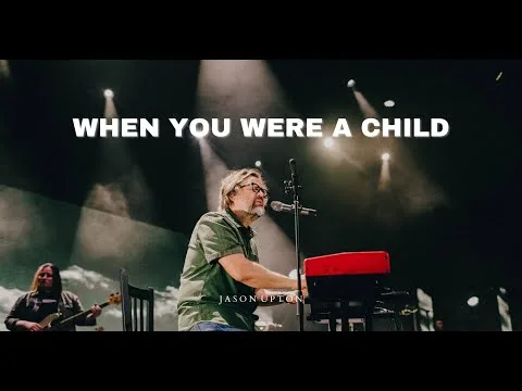 When You Were A Child official video thumbnail