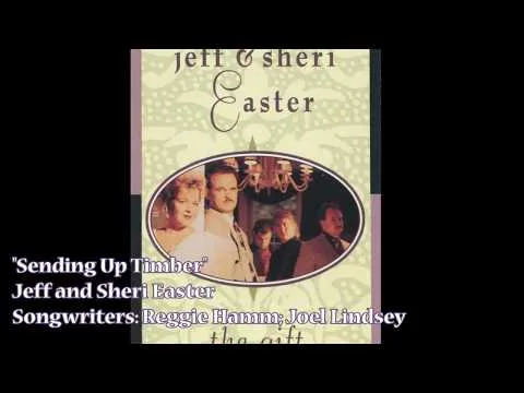 Sending Up Timber by Jeff and Sheri Easter video thumbnail