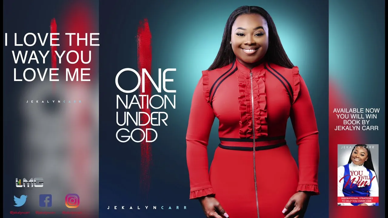 I Love The Way You Love Me Lyrics - Jekalyn Carr