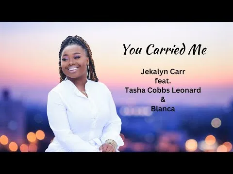 You Carried Me by Jekalyn Carr video thumbnail