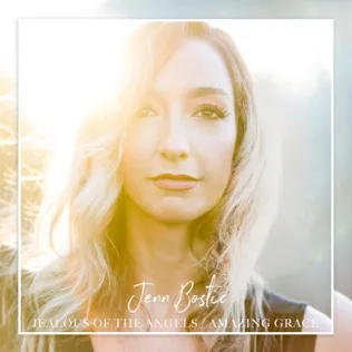 Jenn Bostic Jealous of the Angels / Amazing Grace