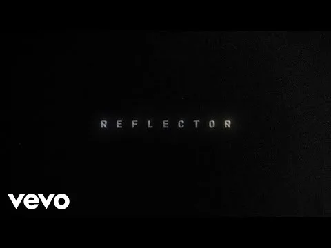 Reflector official video thumbnail