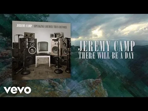 There will be a day with no more tears by Jeremy Camp video thumbnail