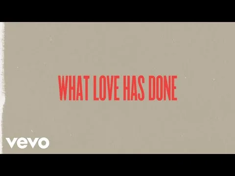 What Love Has Done official video thumbnail