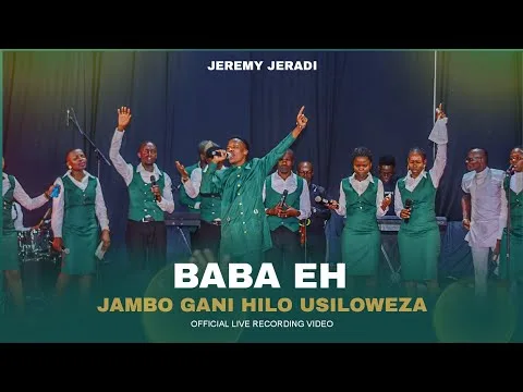 Baba_Eh (jambo Gani Hilo Usiloweza) by Jeremy Jeradi video thumbnail