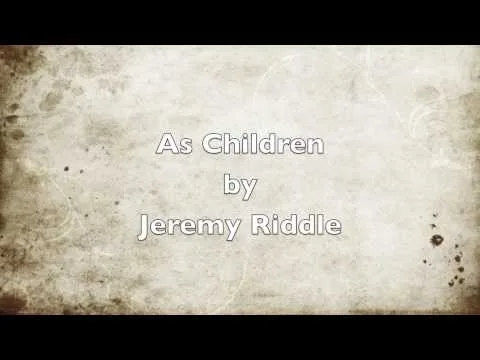 As Children by Jeremy Riddle video thumbnail