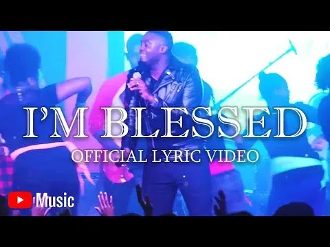 I'm Blessed official video thumbnail