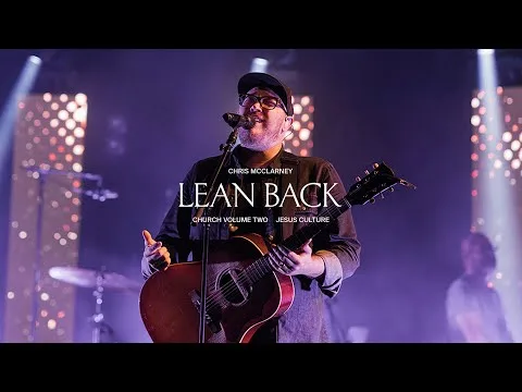 Lean Back by Jesus Culture video thumbnail