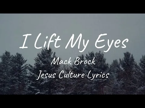 I Lift My Eyes by Jesus Culture video thumbnail
