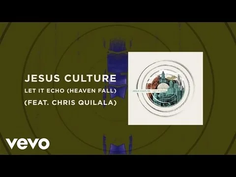Let It Echo (Heaven Fall) by Jesus Culture video thumbnail