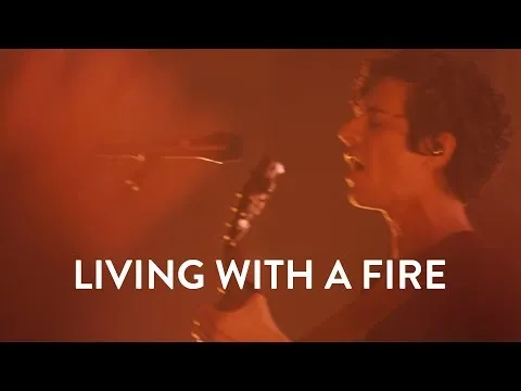Living With A Fire by Jesus Culture video thumbnail