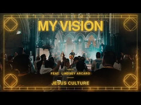 My Vision by Jesus Culture video thumbnail