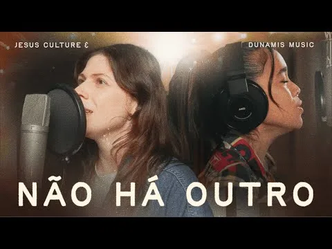 Não Há Outro by Jesus Culture video thumbnail