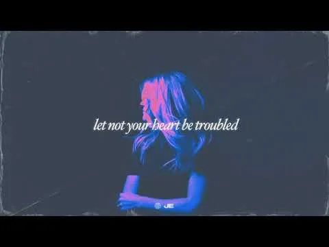 Let Not Your Heart Be Troubled by Jillian Edwards video thumbnail